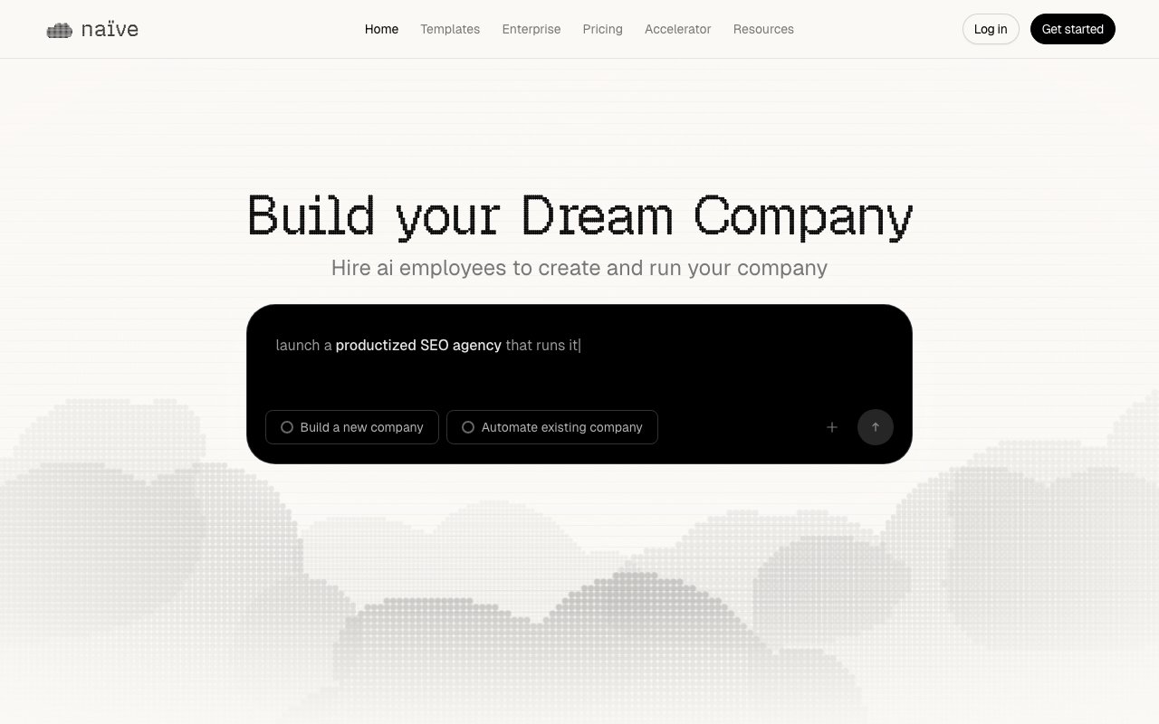 Naive homepage showing AI employees that build and run autonomous companies